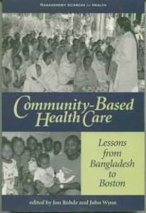 Community-Based Health Care - Lessons from Bangladesh to Boston [